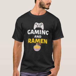 T-shirt Jeu Et Ramen Gamers Mème Drôle