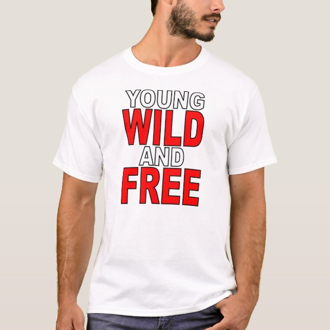 T-shirt Jeunes sauvage et libre (Devant)