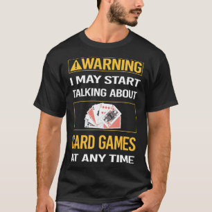 T-shirt Jeux de cartes d'avertissement amusants
