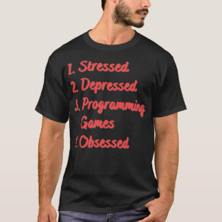 T-shirt Jeux de programmation stressés obsédés