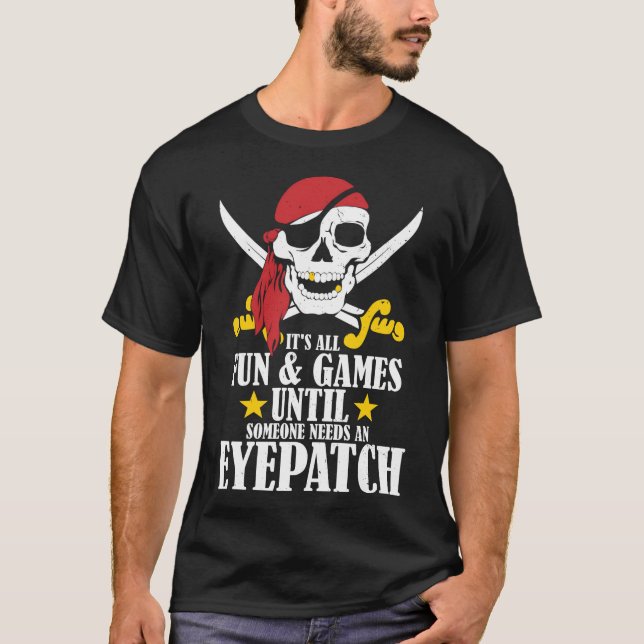 T-shirt Jeux Pour Quelqu'Un A Besoin D'Une Chemise Eyepatc (Devant)