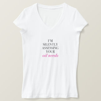 T-shirt J'évalue en silence vos besoins en pétrole