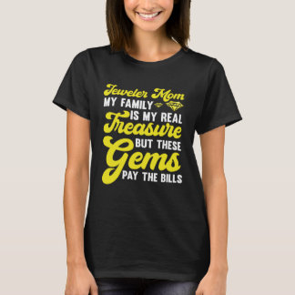 T-shirt Jewelry Jeweler Mom My Family is My Real Treasure