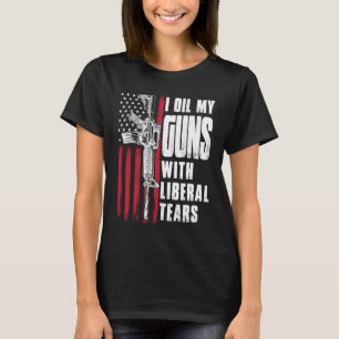 T-shirt J'Huile Mes Armes À Feu Avec Des Larmes Libérales 