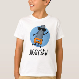 T-shirt Jiggy Saw Funny Dancing Tool Pun
