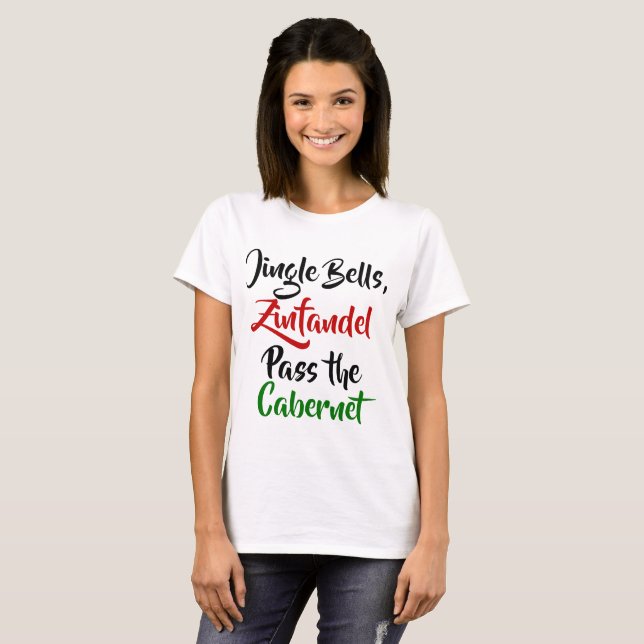 T-shirt Jingle Bells, Zinfandel, Pass Cabernet (Devant entier)