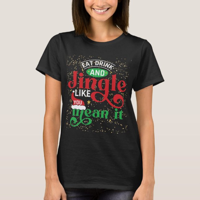 T-shirt Jingle Comme Tu Veux Dire Que C'Est Noël (Devant)