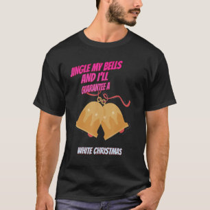 T-shirt Jingle My Bells Et je garantis dire Humour