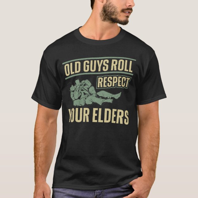 T-shirt Jiu Jitsu Bjj Vieux Gars Roll Respectez Vos Aînés (Devant)