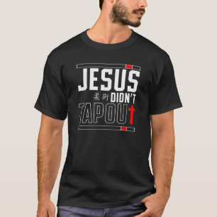 T-shirt Jiu Jitsu brésilien Bjj HD0 Jésus n'a pas tapé C