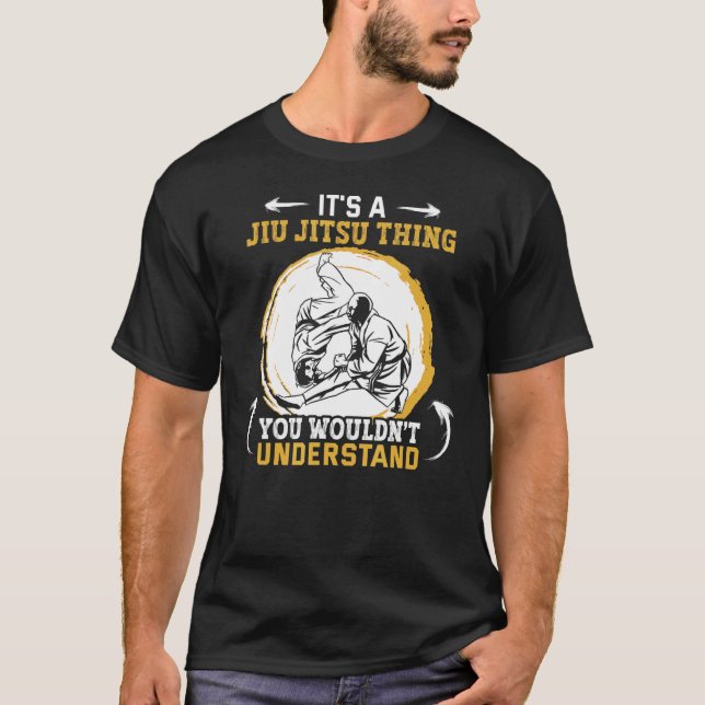 T-shirt Jiu Jitsu, c'est quelque chose que vous ne compren (Devant)