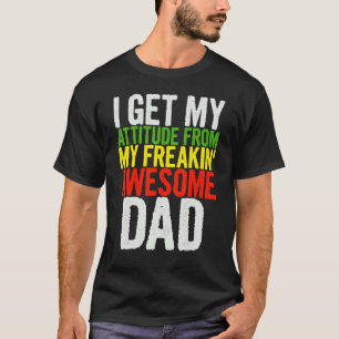 T-shirt J'Obtiens Mon Attitude De Mon Freakin' Awesome Dea