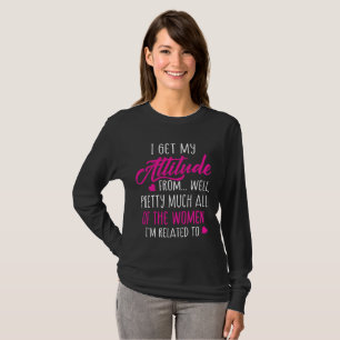 T-shirt J'obtiens mon attitude de tout le Girly drôle de