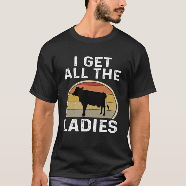 T-shirt J'Obtiens Toutes Les Dames Laitier Fermier Vache R (Devant)