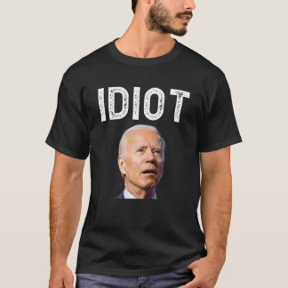 T-shirt Joe Biden Est Un Idiot T Shirt