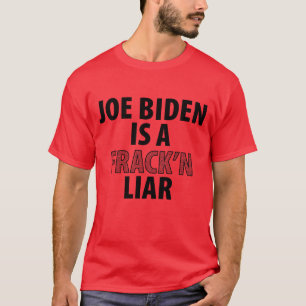T-shirt Joe Biden est un menteur de frack