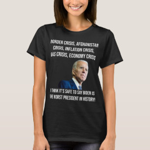 T-shirt Joe Biden Le Pire Président De L'Histoire Nous Ant