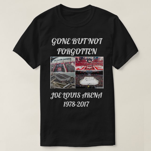T-shirt JOE LOUIS ARENA EST PARTI MAIS PAS OUBLIÉ Detroit  (Design devant)