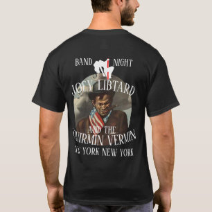 T-SHIRT JOEY LIBTARD & SQUIRMIN VERMIN NEW YORK CITY