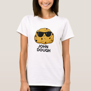 T-shirt John Dough Funny Pun de cuisson