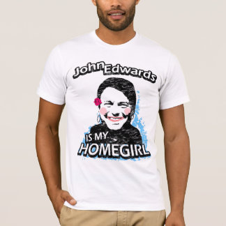 T-shirt John Edwards est mon homegirl