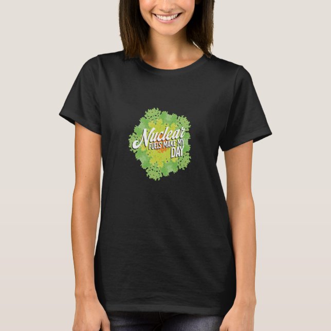 T-shirt Joke Renewable Energy radiation proud Nuclear Engi (Devant)