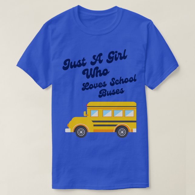 T-shirt Joli bus scolaire juste une fille qui aime les bus (Design devant)