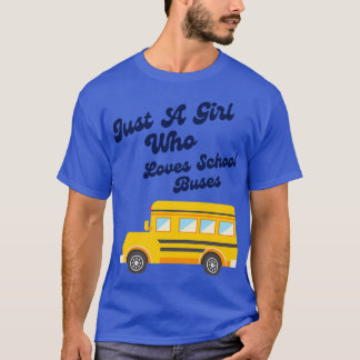 T-shirt Joli bus scolaire juste une fille qui aime les bus