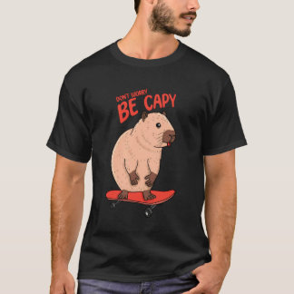 T-shirt Joli Capybara Ne T'inquiète Pas Sois Capy En Skate