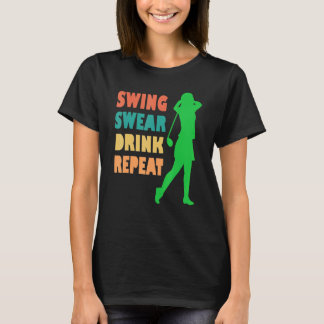 T-shirt Joli Golf Swing Sweer Boire Aimer Répéter Golf Pou