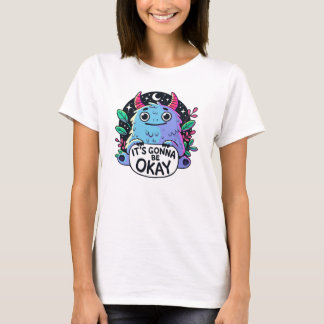 T-shirt Joli monstre Tout va bien aller Art motivationnel.