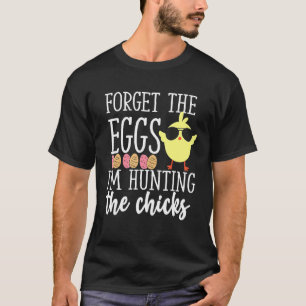 T-shirt Joli Oublier Les Oeufs Chasse Les Poussins Drôle J