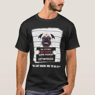 T-shirt Joli Pug Mauvais Dawg Super Pooper Le Chat M'a Fai