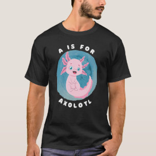 T-shirt Joli Salamandre Axolotl A est pour Axolotl Aquatiq