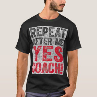 T-shirt Jolie Coaching Cadeau Répéter Après Moi Oui Coach