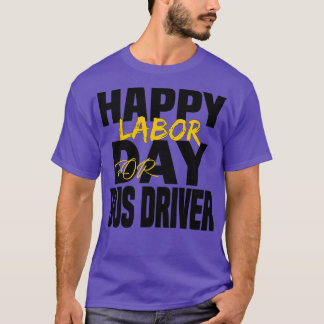 T-shirt JOLIE JOURNÉE DU TRAVAIL POUR chauffeur de bus