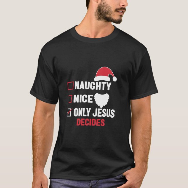 T-shirt Jolie Naughty Only Jésus donne Père Noël drôle Noë (Devant)