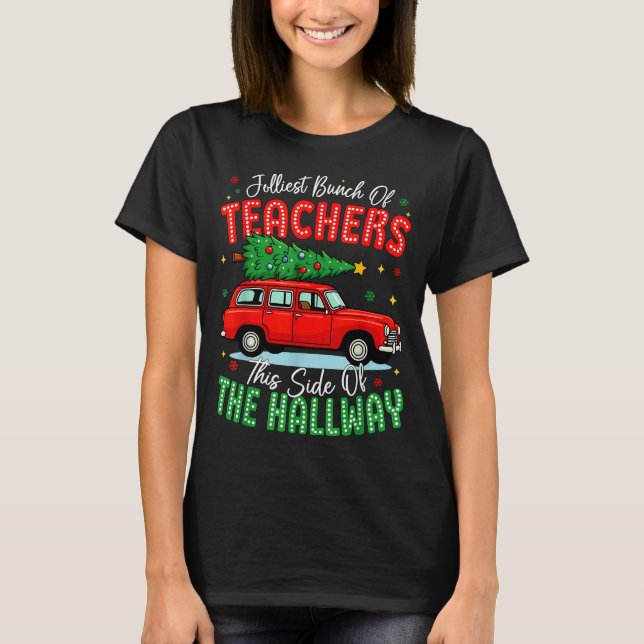 T-shirt Jolliest Bunch Of Teachers This Side Of The Hallwa (Devant)