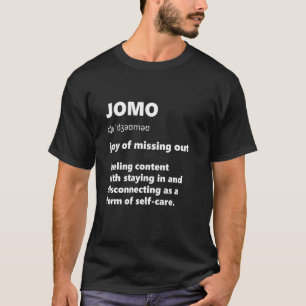T-shirt JOMO - Joie de manquer quelque chose - Définition