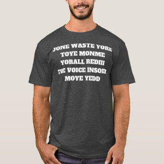 T-shirt Jone gaspille yore toye monme yorall redii la voix