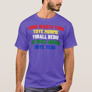 T-shirt Jone gaspille yore toye monme yorall redii la voix