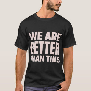 T-shirt Joshua Bassett "Nous sommes mieux que ça."