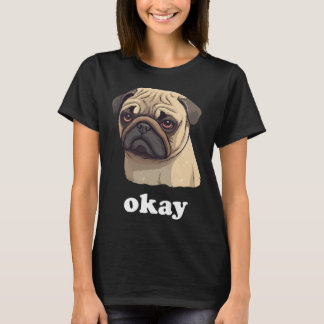 T-shirt Jote Carlin animal dit OK Funny Sarcastic Chien