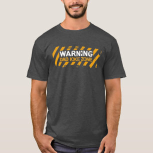 T-shirt Jote Texte Design Avertissement Papa Joke Zone T-S
