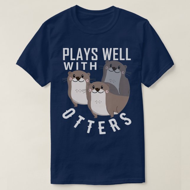 T-shirt Joue Bien Avec Otters Shirt Big Pun Shirt Otter (Design devant)