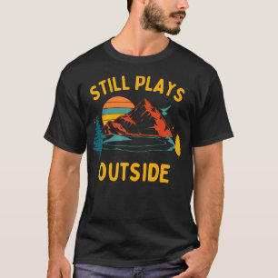 T-shirt Joue Toujours À L'Extérieur - Randonnée Et Chemise