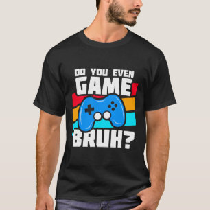 T-shirt Jouer à des jeux vidéo - Mème de joueur de jeu vid
