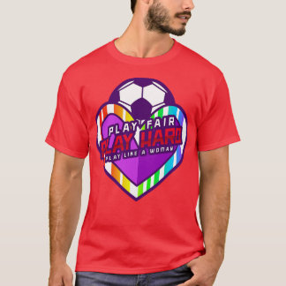 T-shirt Jouer à Fair Play Hard Play comme une femme femme 