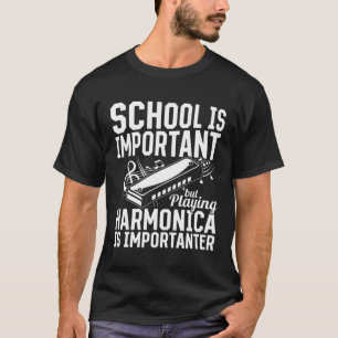 T-shirt Jouer à Harmonica est important Harmonica Player