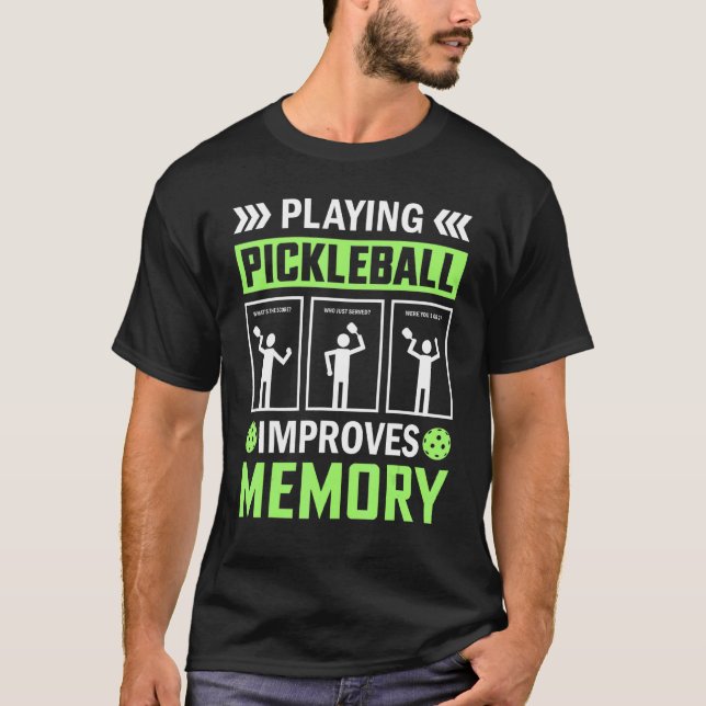 T-shirt Jouer à Pickleball améliore la mémoire Pickleball (Devant)